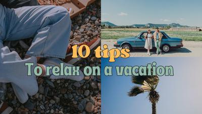 10 tips to relax on a holiday